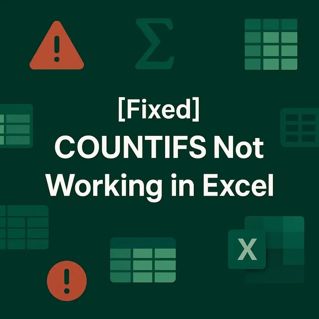 [Fixed] COUNTIFS Not Working in Excel (6 Possible Solutions)