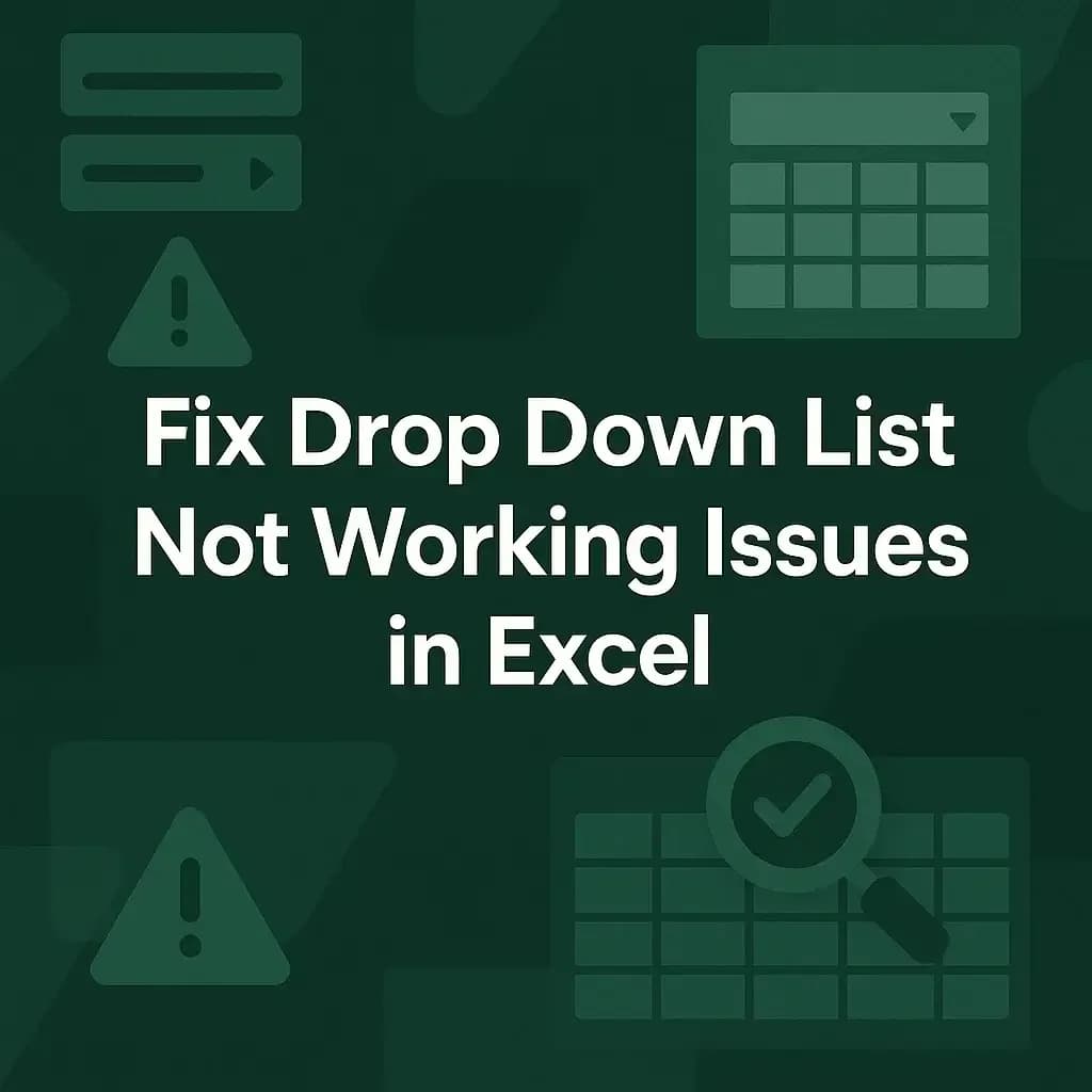 How to Fix Drop Down List Not Working in Excel