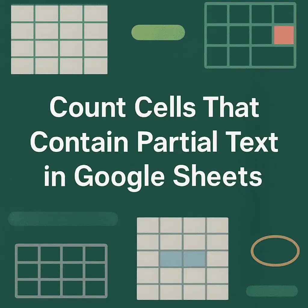 How to Count Cells That Contain Partial Text in Google Sheets