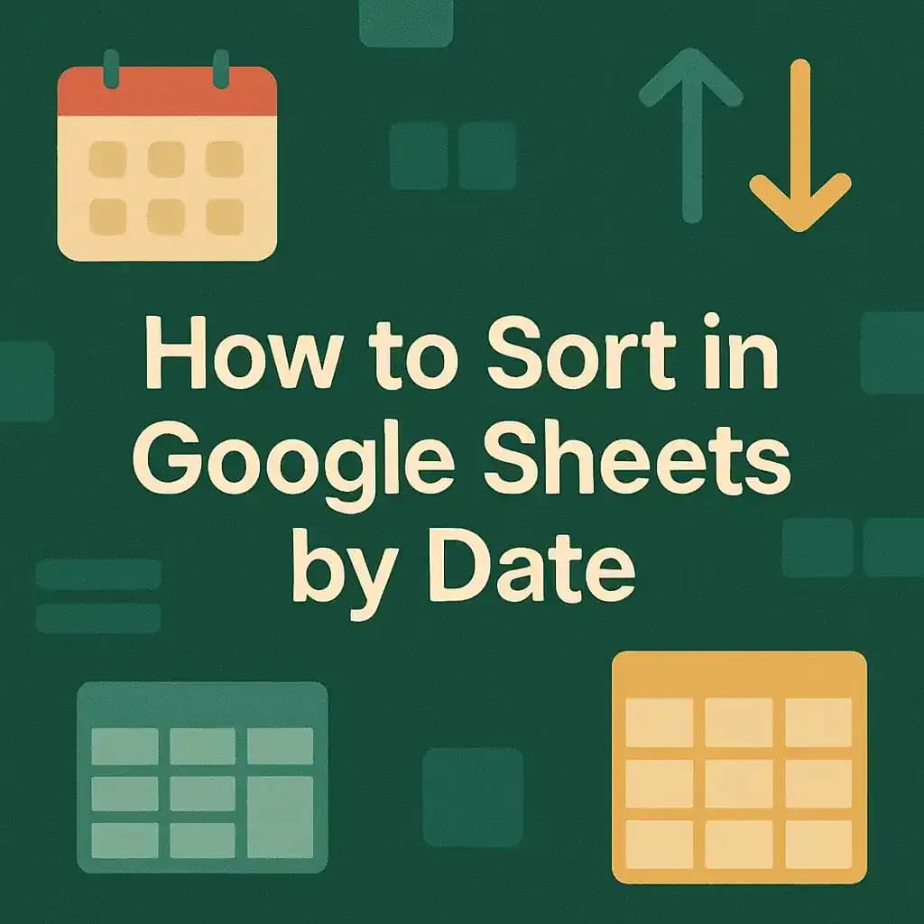 How to Sort by Date in Google Sheets (4 Easy Methods)