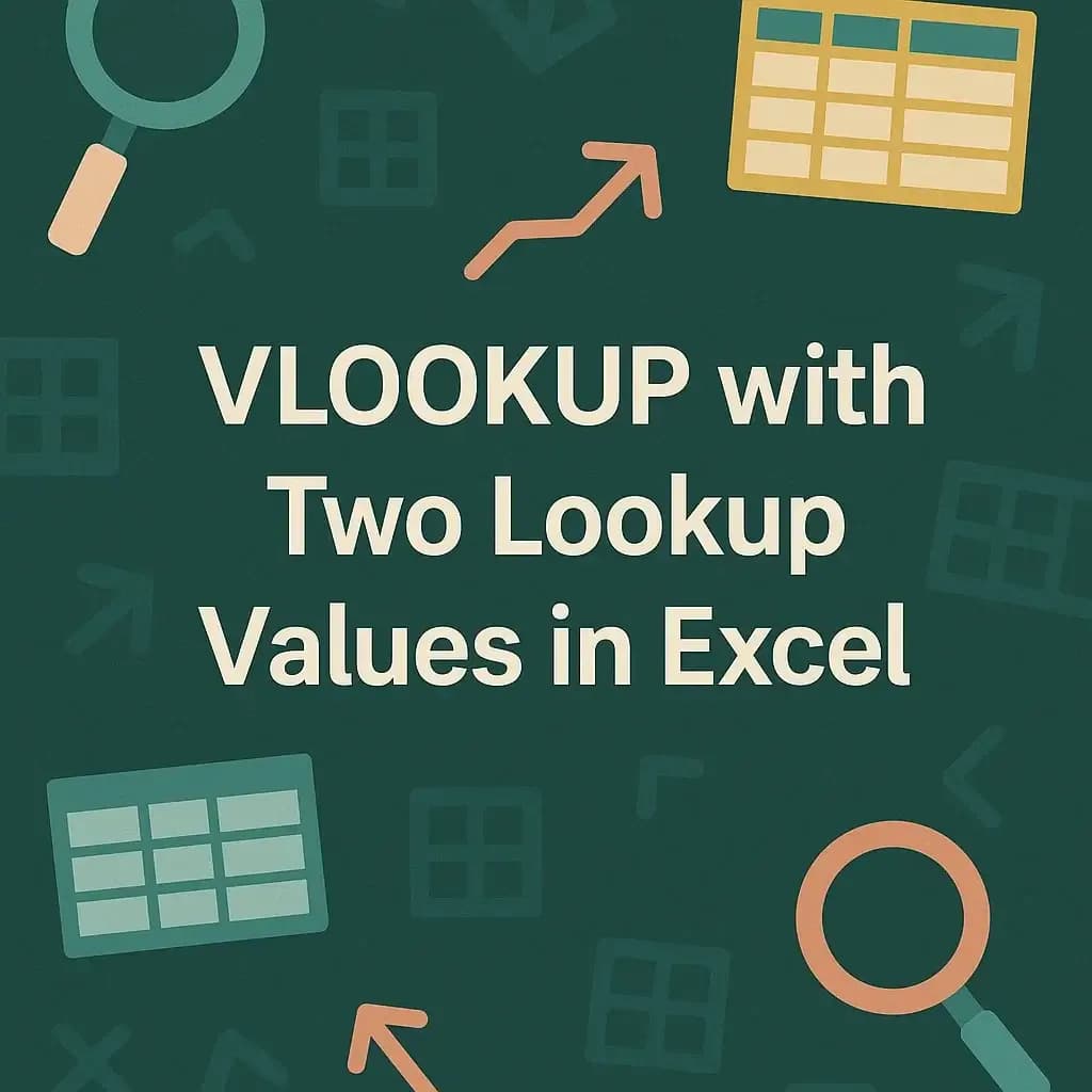 How to Use VLOOKUP with Two Lookup Values in Excel