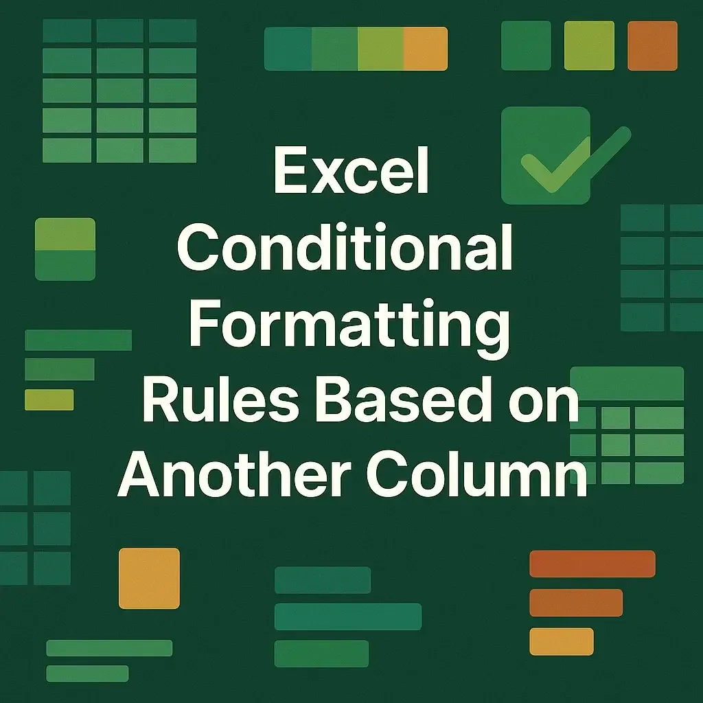Excel Conditional Formatting Rules Based on Another Column
