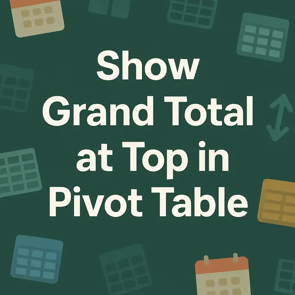 How to Show Grand Total at Top in Excel Pivot Table