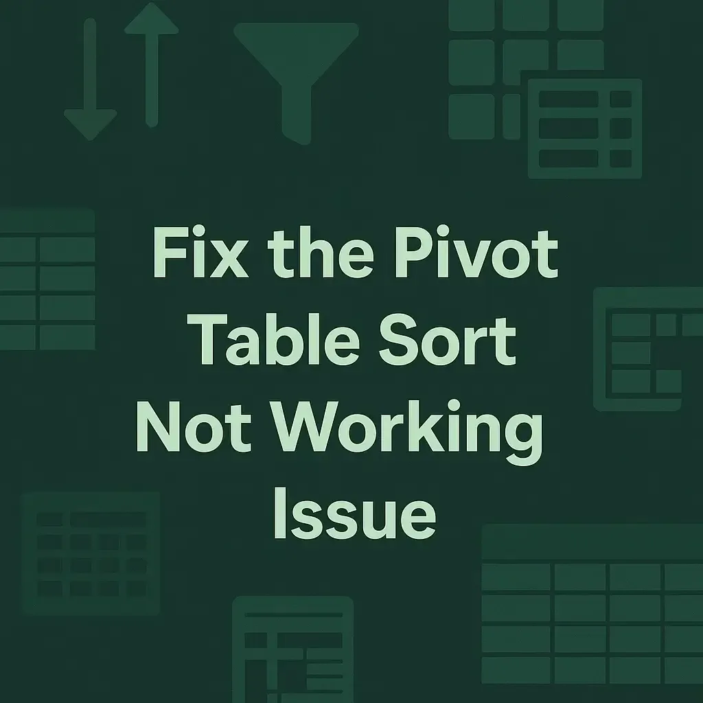 How to Fix the Pivot Table Sort Not Working Issue