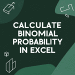 featured image - how to calculate binomial probability in excel