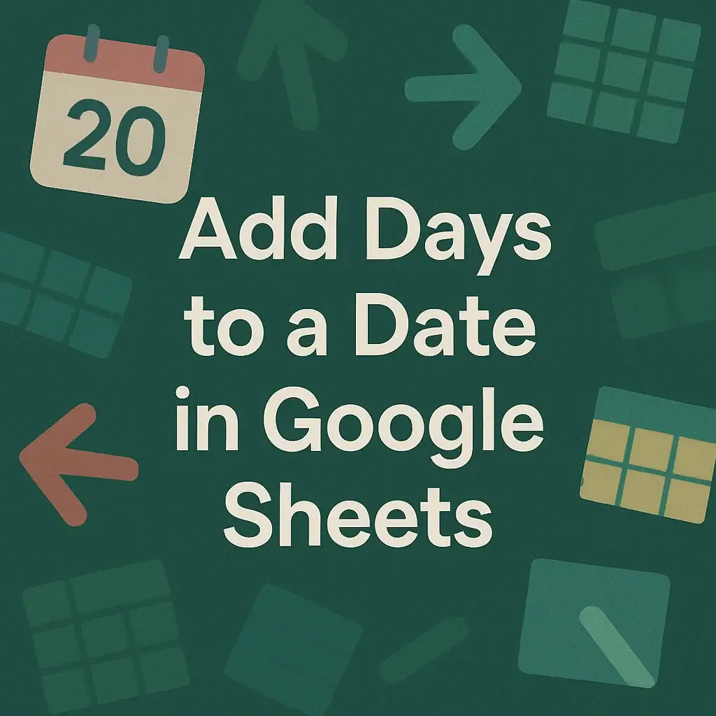 How to Add Days to a Date in Google Sheets (4 Quick Methods) - Excel ...