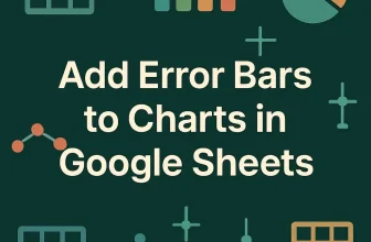 featured image - how to add error bars to chart in google sheets