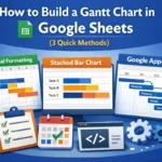 featured image - how to build a gantt chart in google sheets