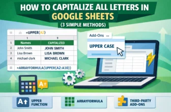 featured image - how to capitalize all letters in google sheets