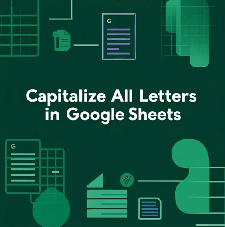 featured image - how to capitalize all letters in google sheets