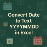 featured image - how to convert date to text yyyymmdd in excel