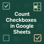 featured image - how to count checkboxes in google sheets