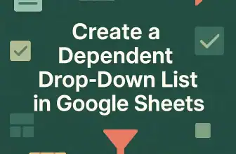 featured image - how to create a dependent drop down list in google sheets