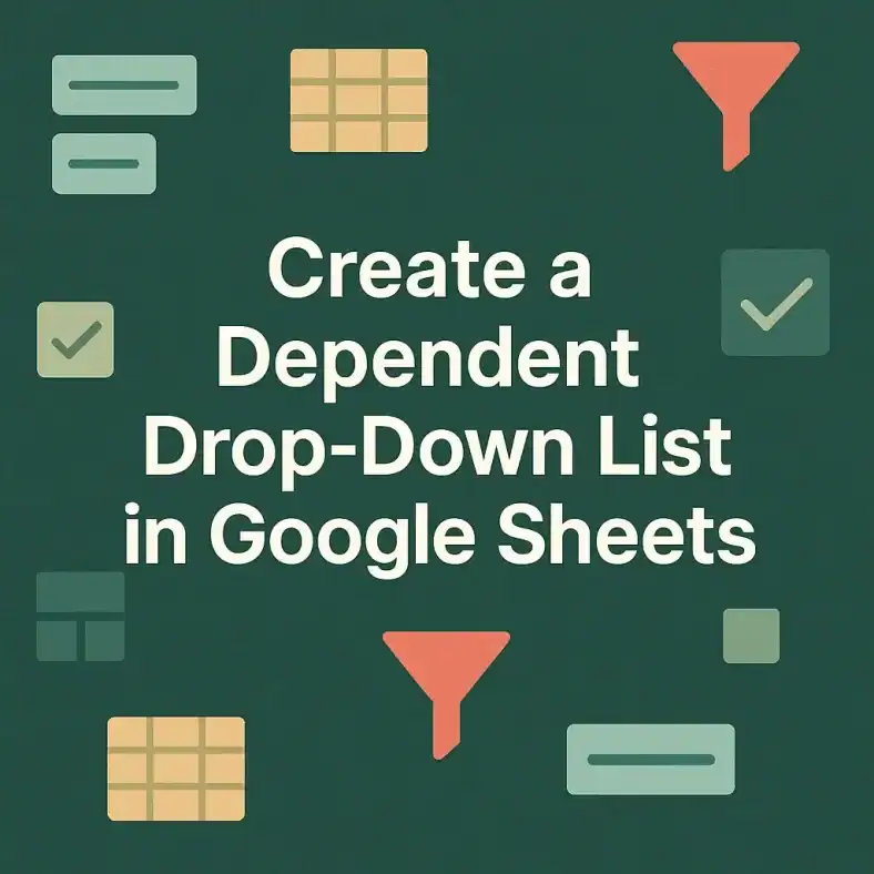 featured image - how to create a dependent drop down list in google sheets