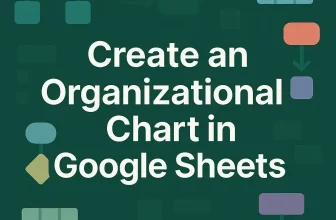 featured image - how to create an organizational chart in google sheets