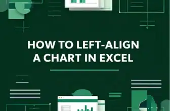 featured image - how to left align a chart in excel