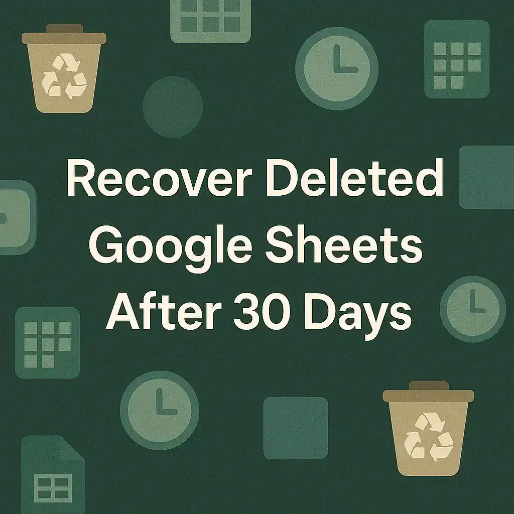 How to Recover Deleted Google Sheets After 30 Days Excel Insider(02)