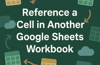 featured image - how to reference a cell in another google sheets workbook