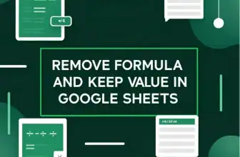 featured image - how to remove formula and keep value in google sheets