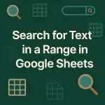 featured image - how to search for a text in range in google sheets
