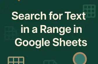 featured image - how to search for a text in range in google sheets