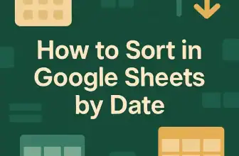 featured image - how to sort by date in google sheets