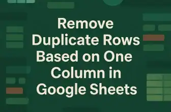 featured image - remove duplicate rows based on one column in google sheets