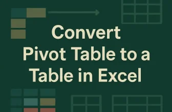 featured image - convert pivot table to excel table