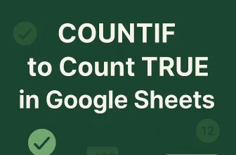 featured image - countif to count true in google sheets