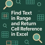 featured image - find text in range and return cell reference in excel