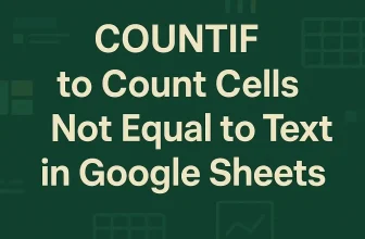 featured image - google sheets countif not equal to text