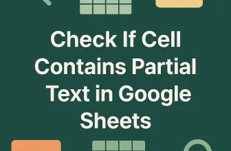 featured image -google sheets if cell contains partial text