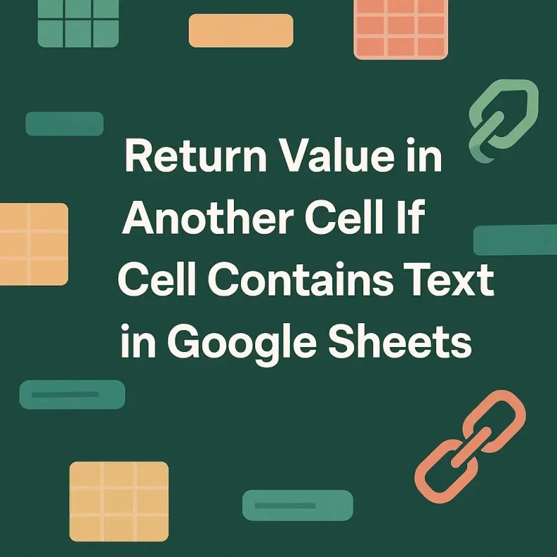 featured image -google sheets if cell contains text then return value in another cell