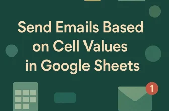 featured image - google sheets send email based on cell value