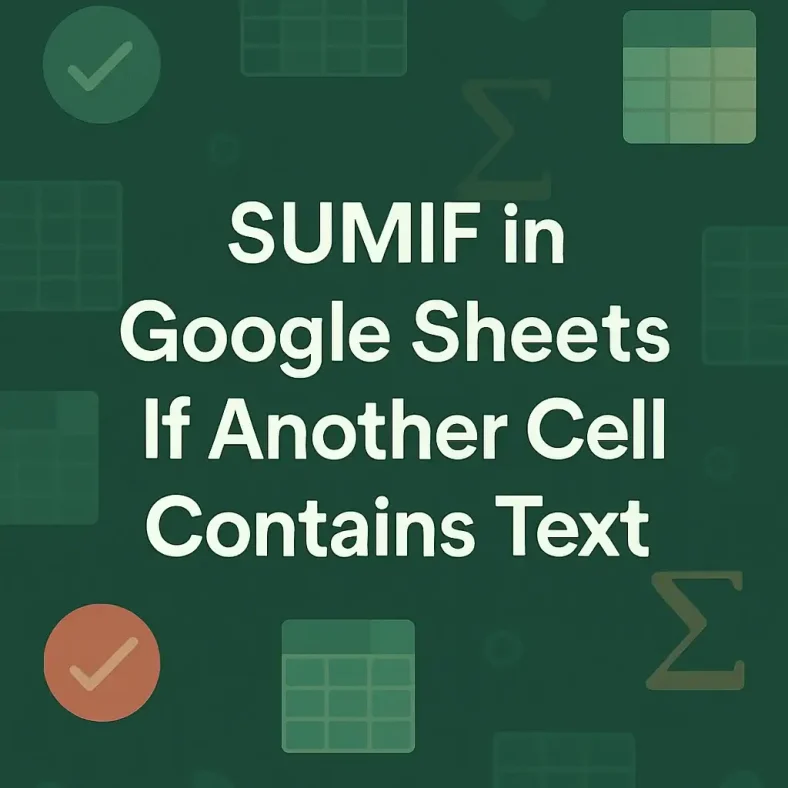 featured image - google sheets sum if another cell contains text