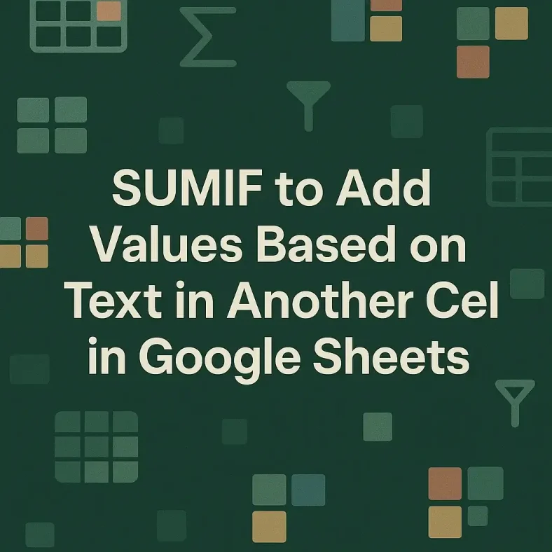 featured image - google sheets sum if cell contains text