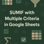 featured image - google sheets sumif multiple criteria