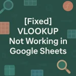 featured image - google sheets vlookup not working