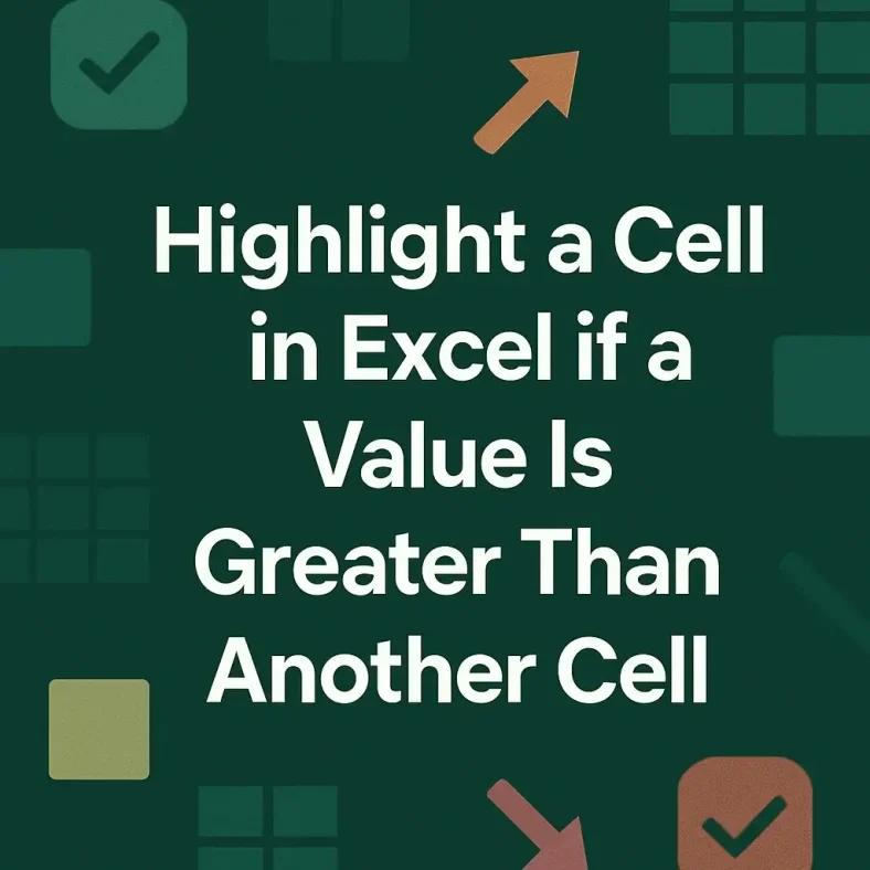 featured image - highlight a cell if value is greater than another cell in excel