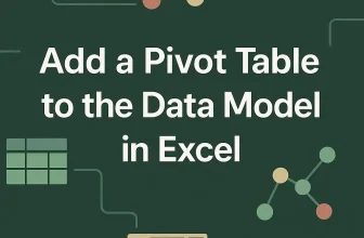 featured image - how to add a pivot table to a data model in excel