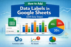 featured image - how to add data labels in google sheets