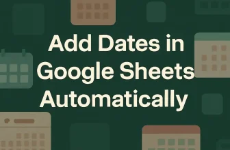 featured image - how to add dates in google sheets automatically