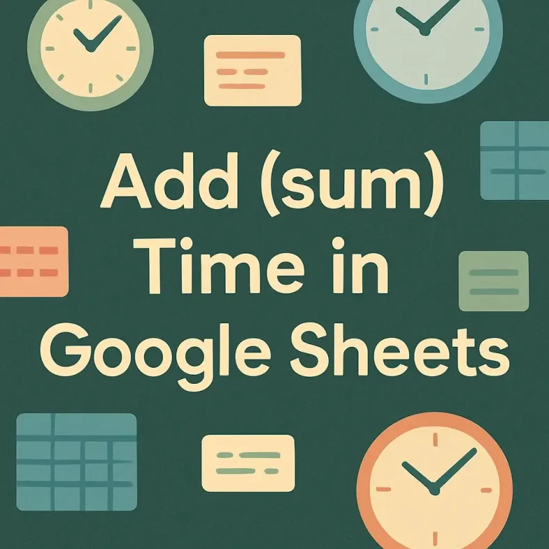 featured image - how to add or sum time in google sheets