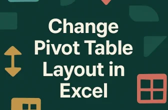 featured image - how to change pivot table layout in excel