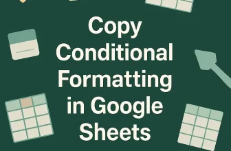 featured image - how to copy conditional formatting in google sheets