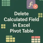 featured image -how to delete calculated field in excel pivot table