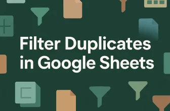 featured image - how to filter duplicates in google sheets