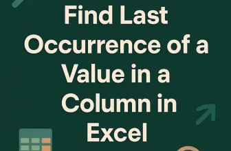 featured image - how to find last occurrence of a value in a column in excel