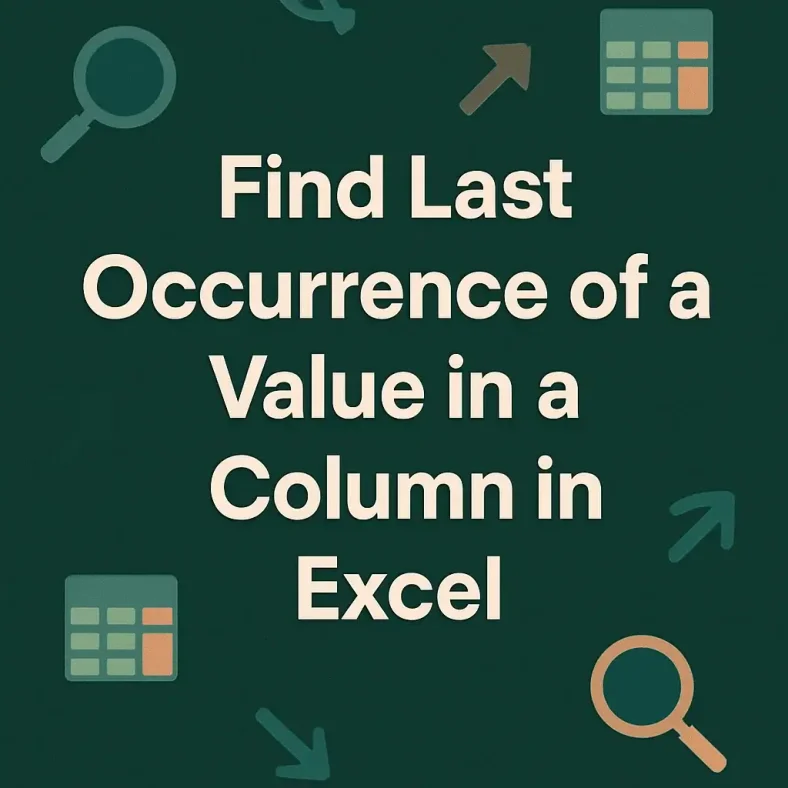 featured image - how to find last occurrence of a value in a column in excel
