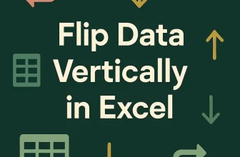 featured image - how to flip data vertically in excel